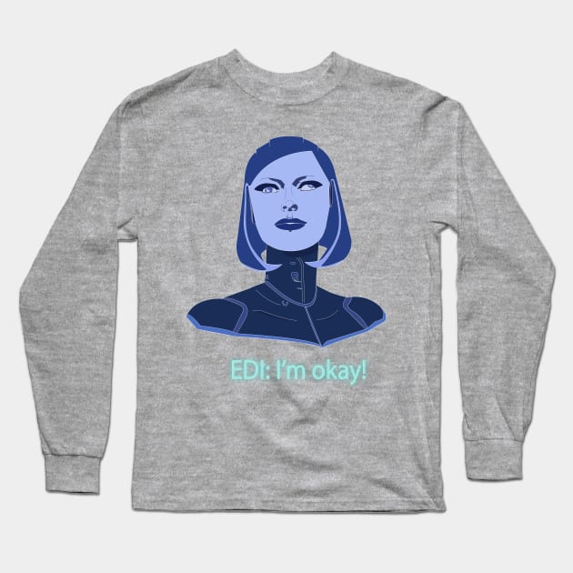 EDI: I'm okay! Long Sleeve T-Shirt by Santilu